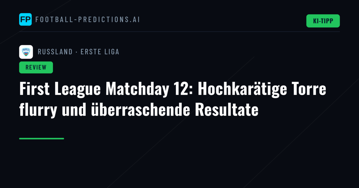 First League Matchday 12: Hochkarätige Torre flurry und überraschende Resultate