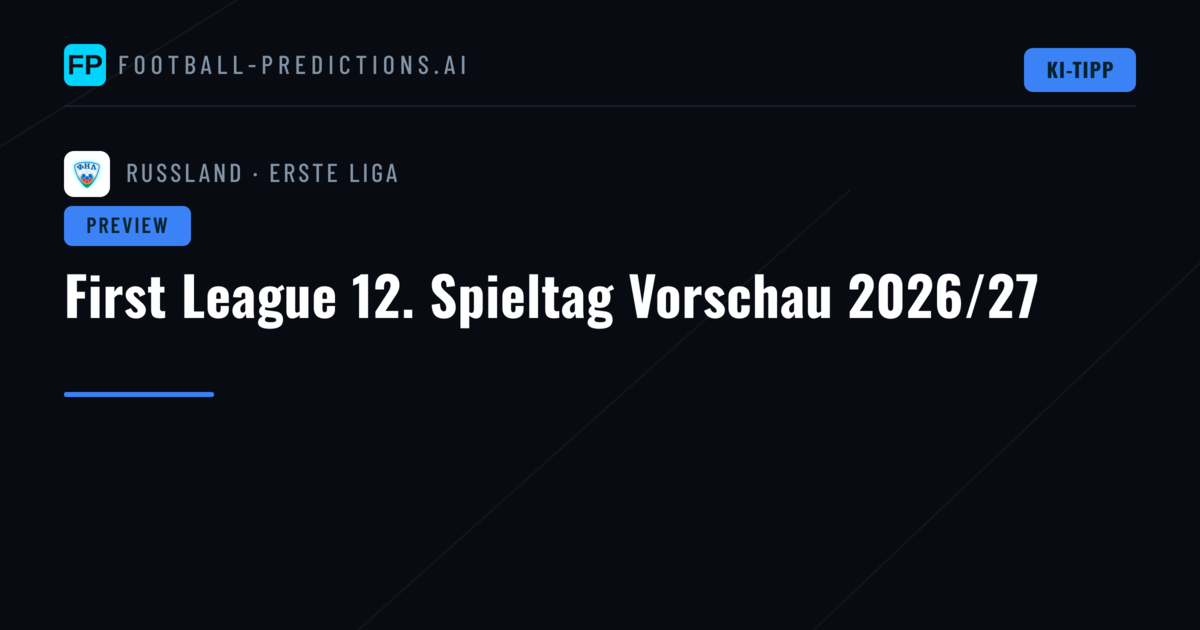 First League 12. Spieltag Vorschau 2026/27