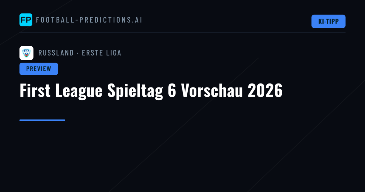 First League Spieltag 6 Vorschau 2026