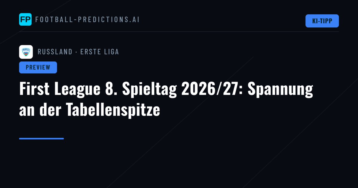 First League 8. Spieltag 2026/27: Spannung an der Tabellenspitze
