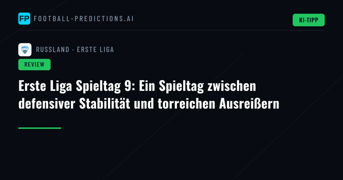 Erste Liga Spieltag 9: Ein Spieltag zwischen defensiver Stabilität und torreichen Ausreißern