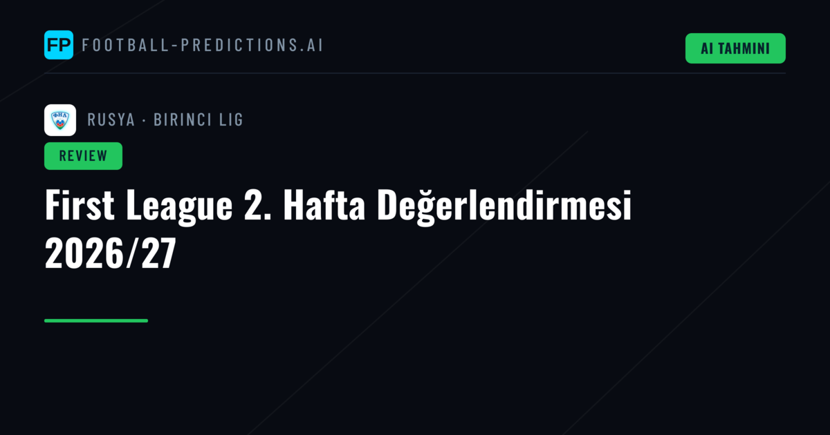 First League 2. Hafta Değerlendirmesi 2026/27