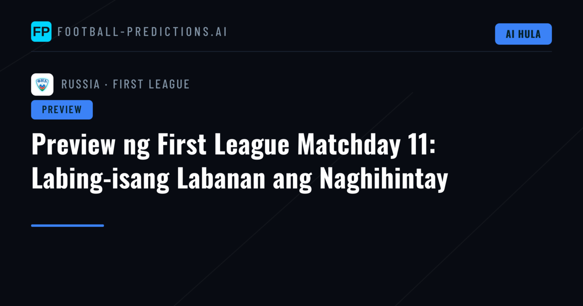 Preview ng First League Matchday 11: Labing-isang Labanan ang Naghihintay