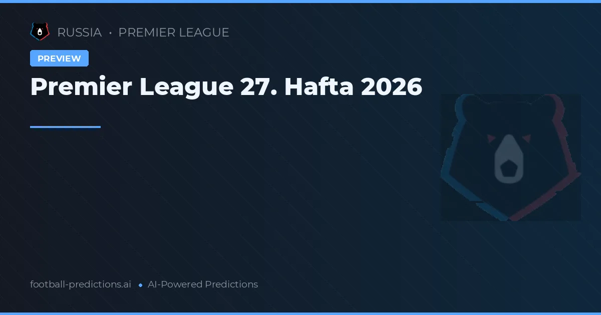 Premier League 27. Hafta 2026