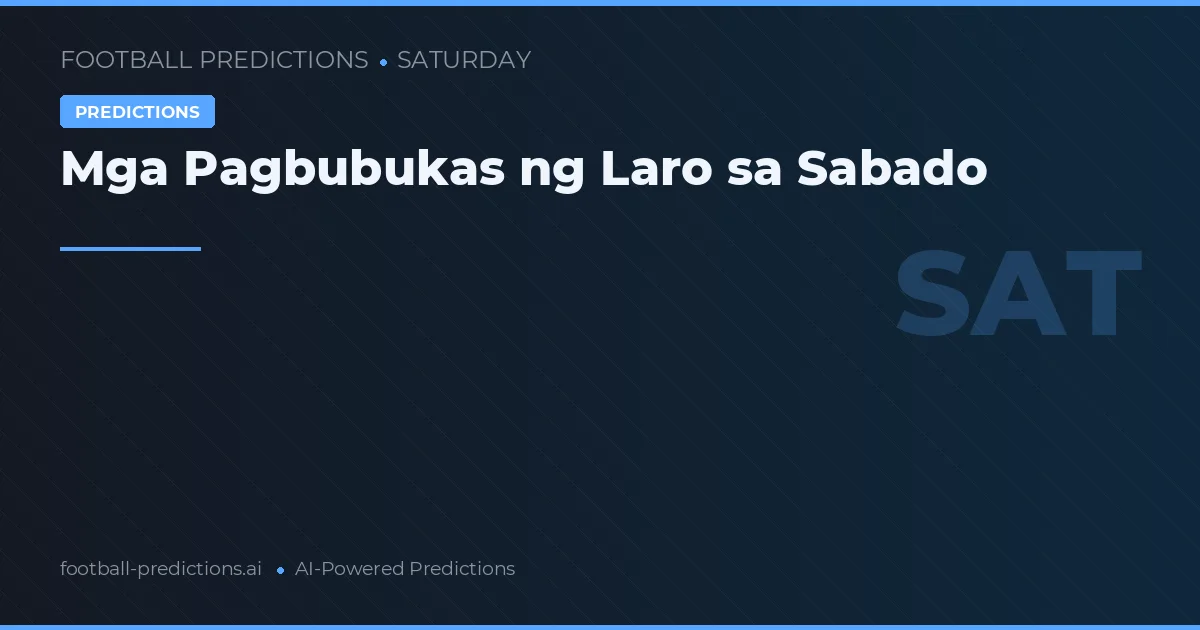 Mga Pagbubukas ng Laro sa Sabado