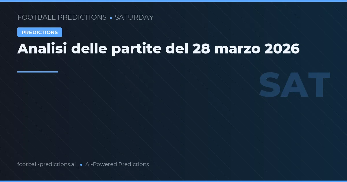 Analisi delle partite del 28 marzo 2026