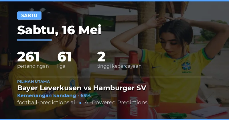 Prediksi Pertandingan Sepak Bola Sabtu 16 May 2026