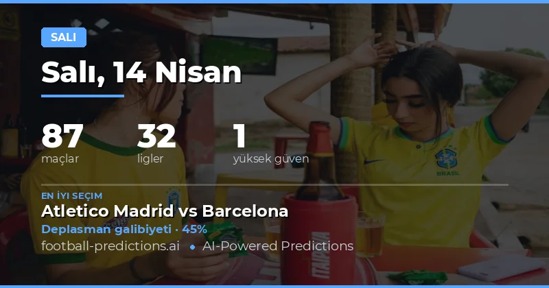 14 Nisan 2026 Salı Gününün Önemli Maçları