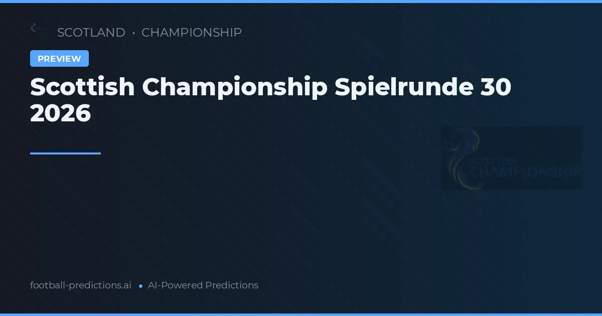 Scottish Championship Spielrunde 30 2026
