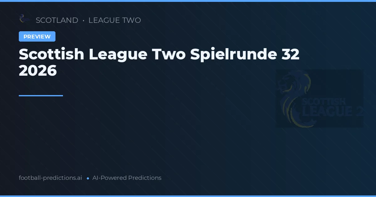 Scottish League Two Spielrunde 32 2026