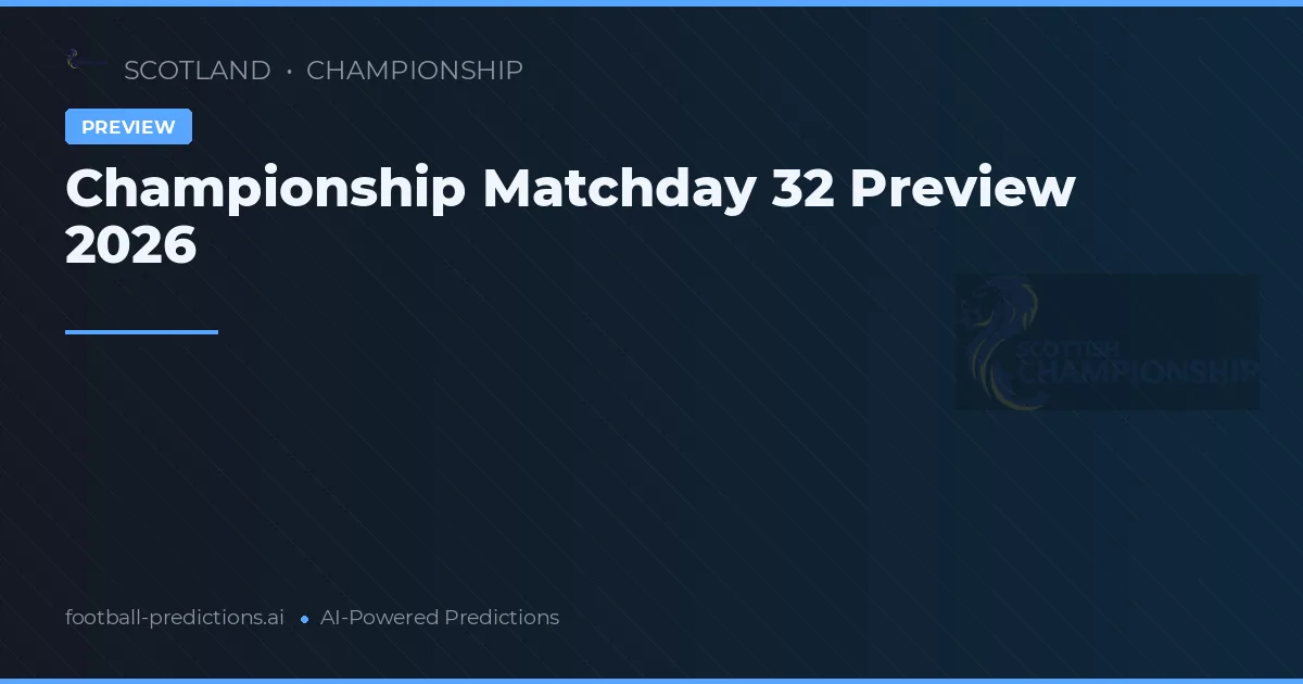 Championship Matchday 32 Preview 2026