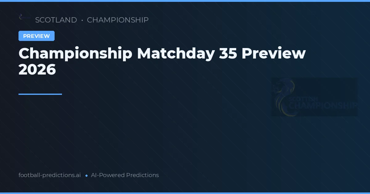 Championship Matchday 35 Preview 2026