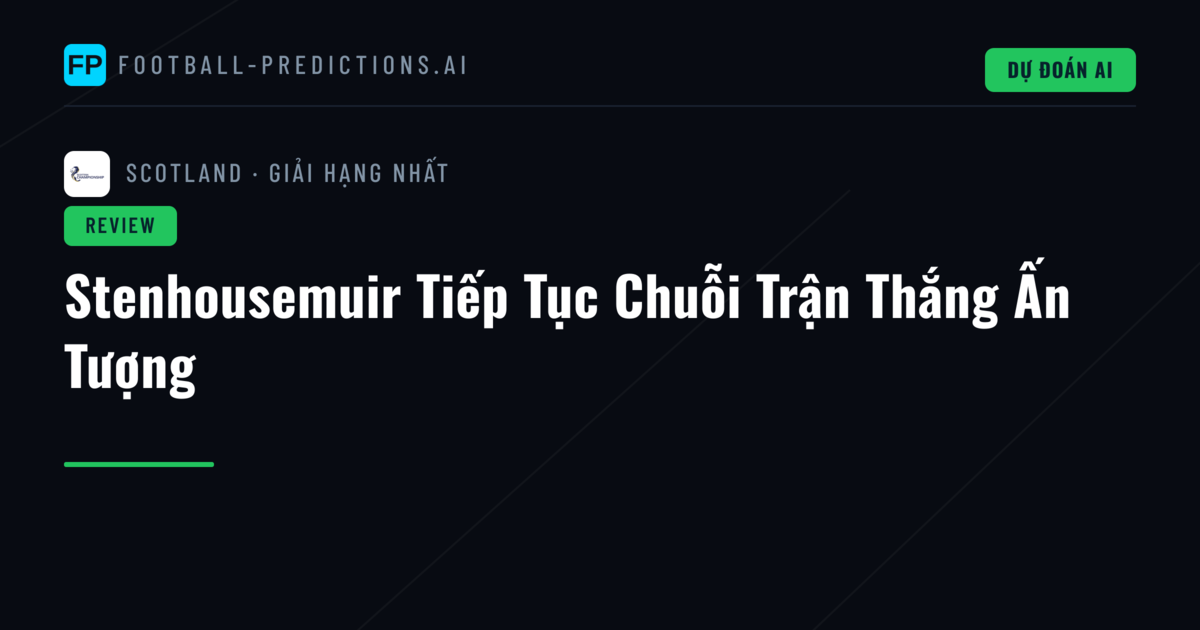 Stenhousemuir Tiếp Tục Chuỗi Trận Thắng Ấn Tượng