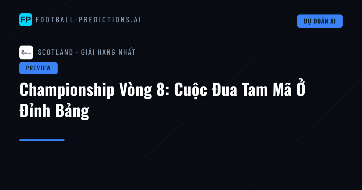 Championship Vòng 8: Cuộc Đua Tam Mã Ở Đỉnh Bảng