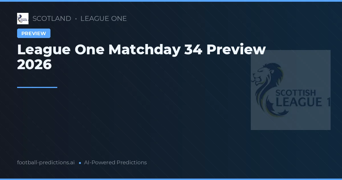 League One Matchday 34 Preview 2026