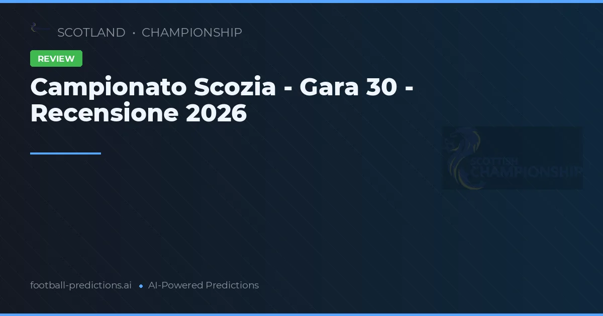 Campionato Scozia - Gara 30 - Recensione 2026