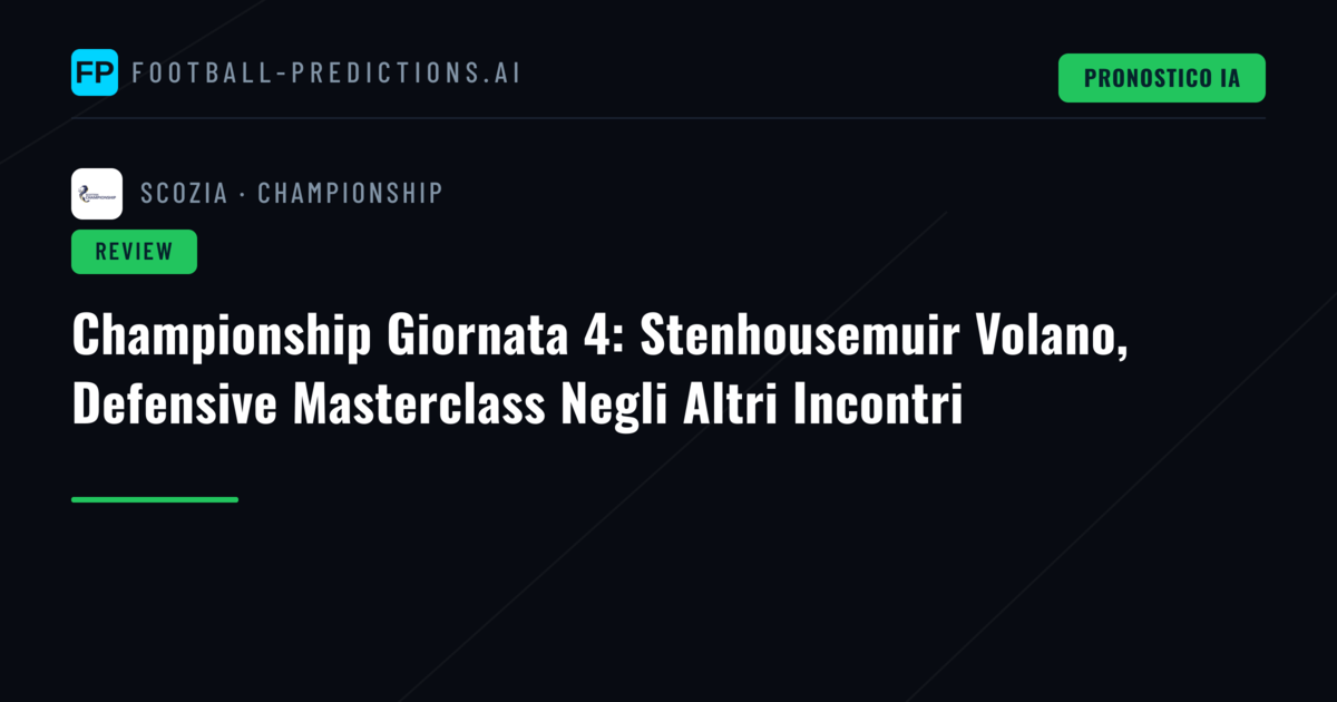Championship Giornata 4: Stenhousemuir Volano, Defensive Masterclass Negli Altri Incontri