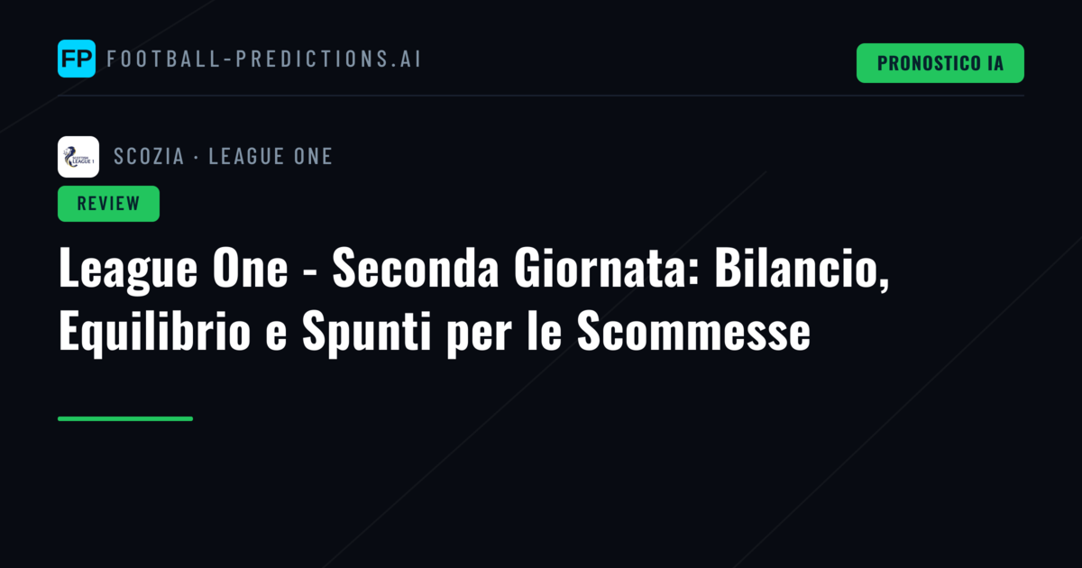 League One - Seconda Giornata: Bilancio, Equilibrio e Spunti per le Scommesse