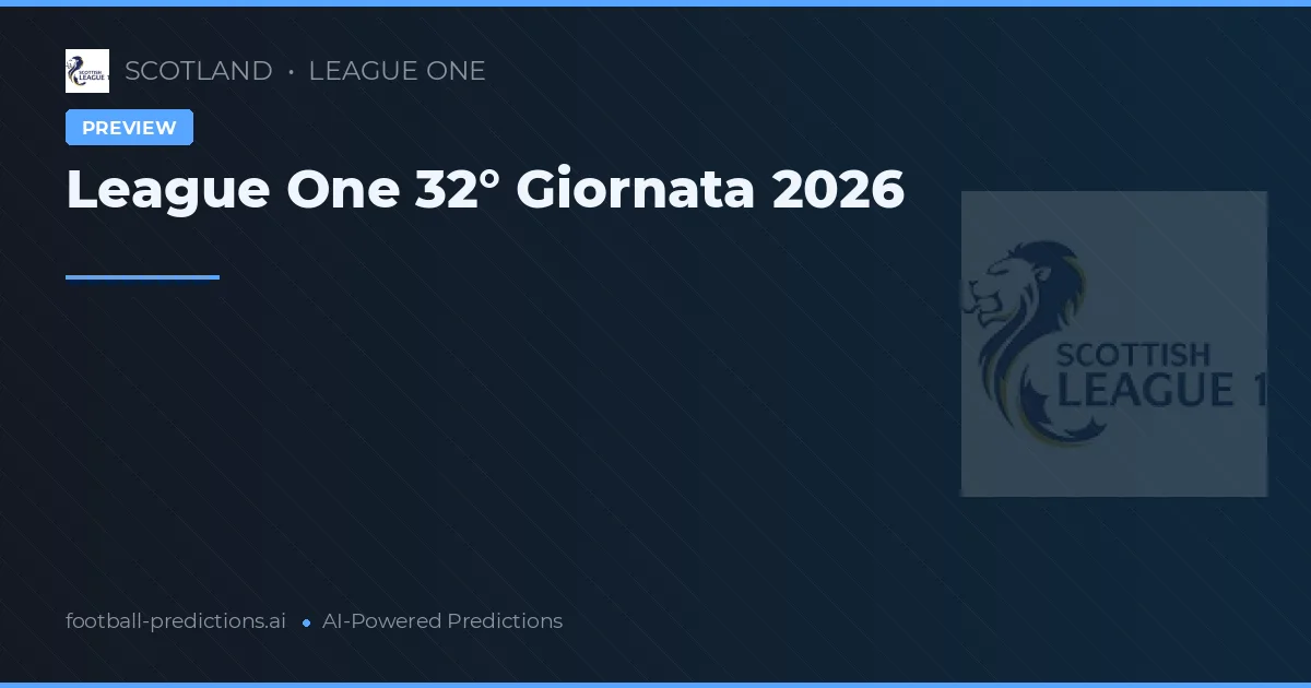League One 32° Giornata 2026
