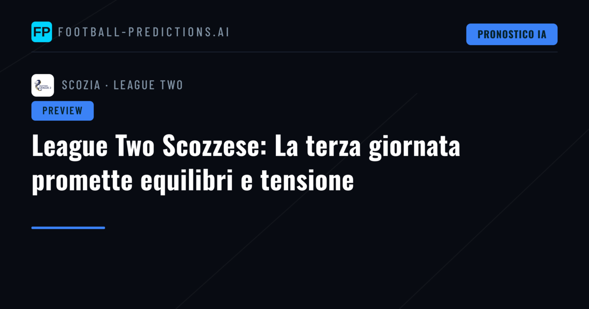 League Two Scozzese: La terza giornata promette equilibri e tensione