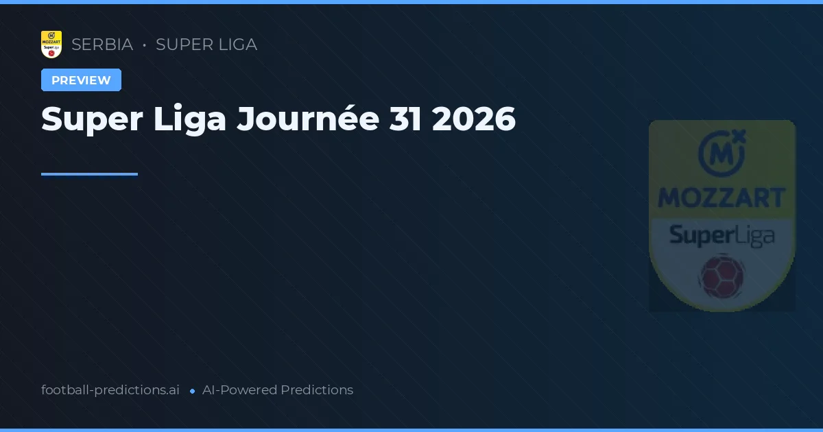 Super Liga Journée 31 2026