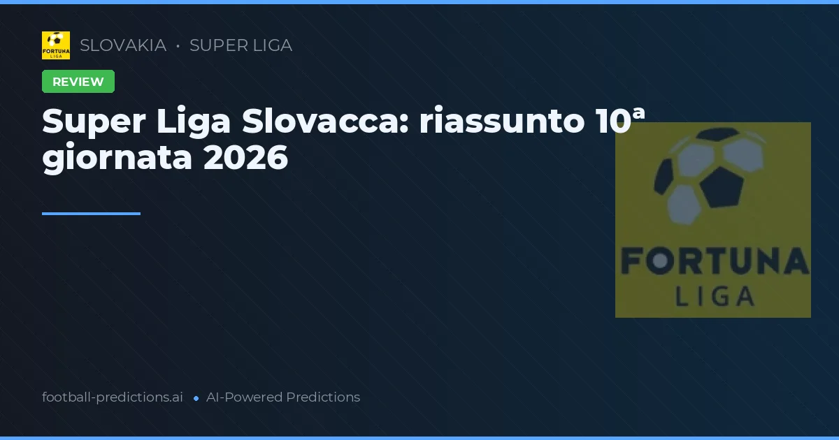 Super Liga Slovacca: riassunto 10ª giornata 2026