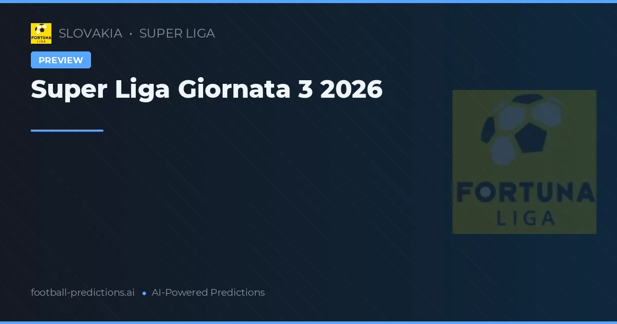 Super Liga Giornata 3 2026