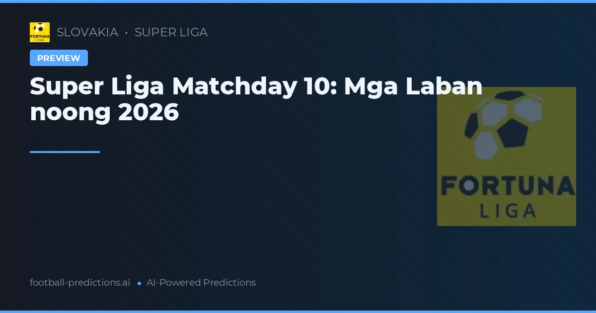 Super Liga Matchday 10: Mga Laban noong 2026