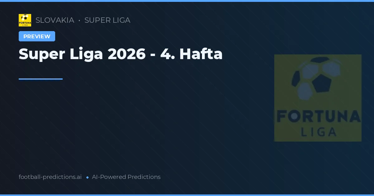 Super Liga 4. Hafta 2026