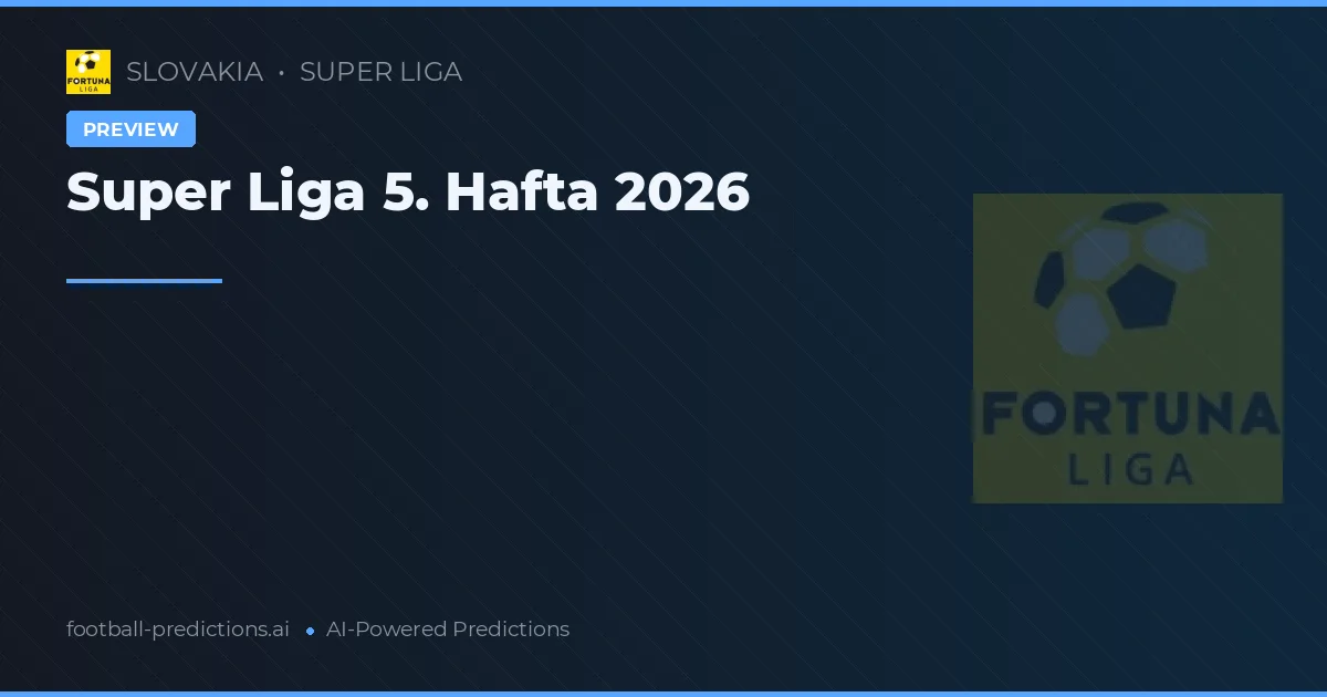 Super Liga 5. Hafta 2026