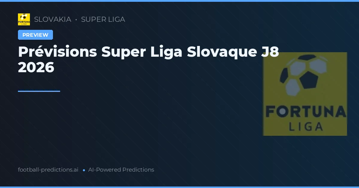 Prévisions Super Liga Slovaque J8 2026