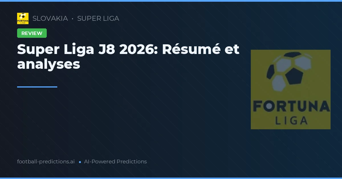 Super Liga J8 2026: Résumé et analyses