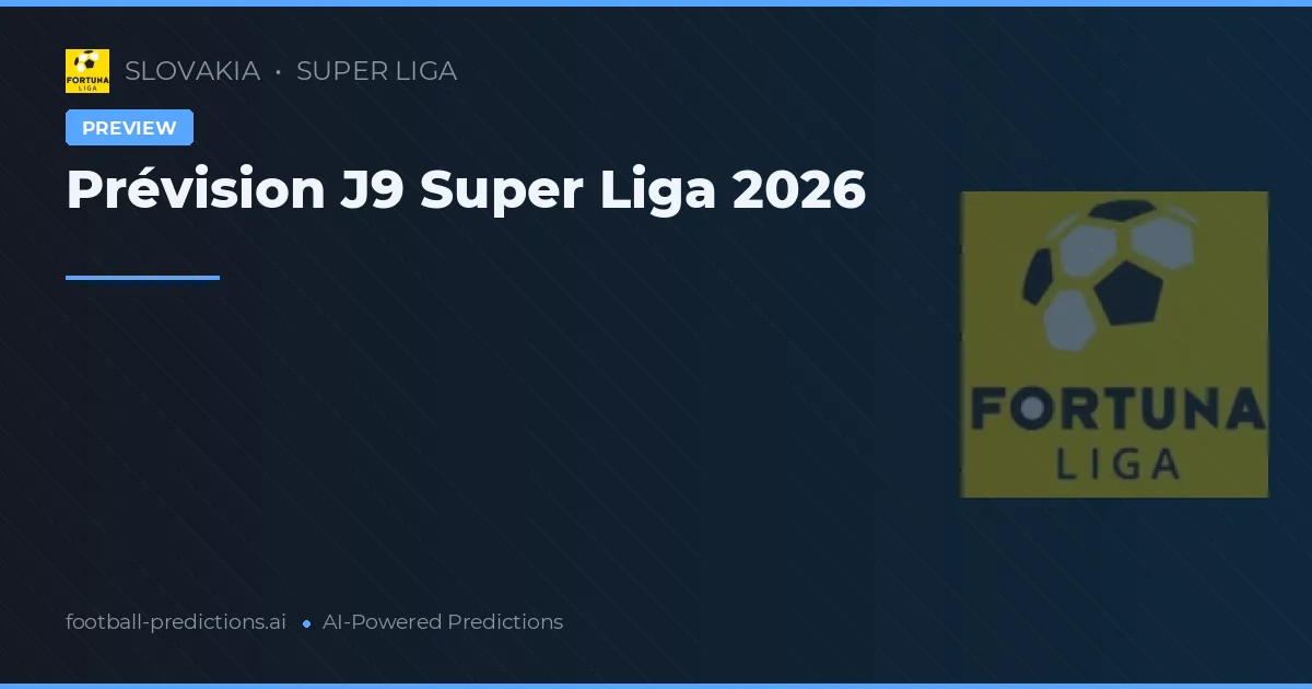 Prévision J9 Super Liga 2026