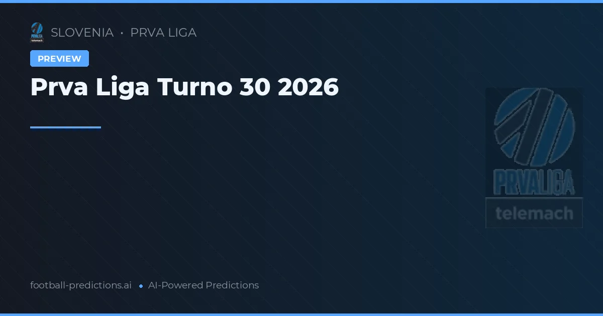 Prva Liga Turno 30 2026