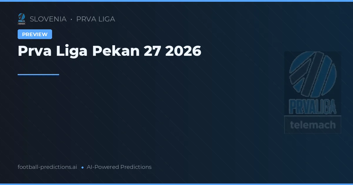 Prva Liga Pekan 27 2026