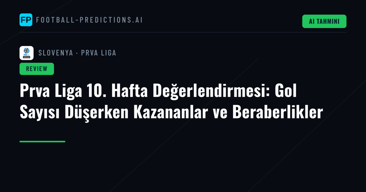 Prva Liga 10. Hafta Değerlendirmesi: Gol Sayısı Düşerken Kazananlar ve Beraberlikler