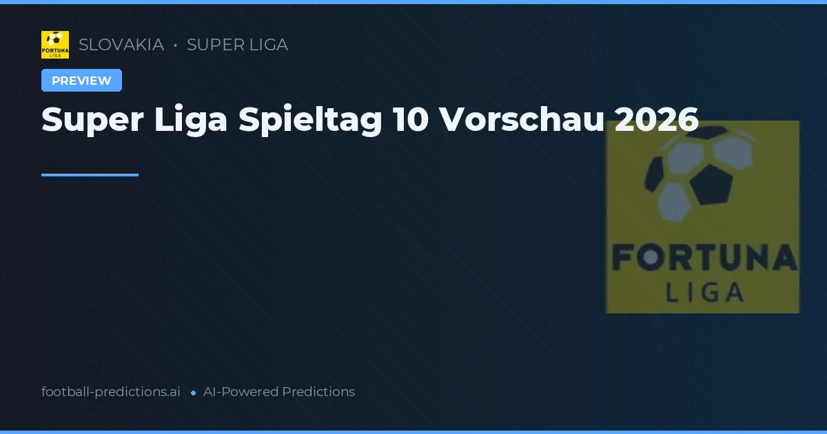 Super Liga Spieltag 10 Vorschau 2026