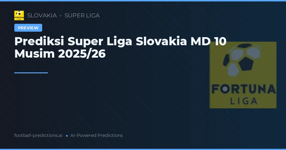 Pratinjau Super Liga Slovakia MD 10: 2026