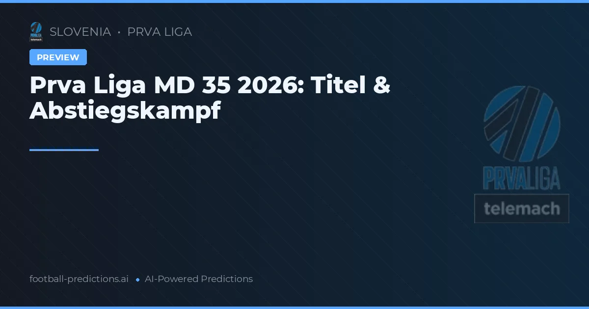 Prva Liga MD 35 2026: Titel & Abstiegskampf