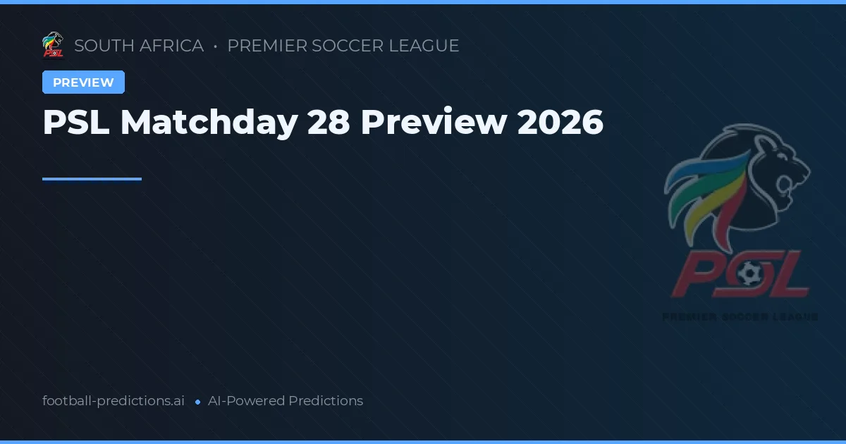 PSL Matchday 28 Preview 2026