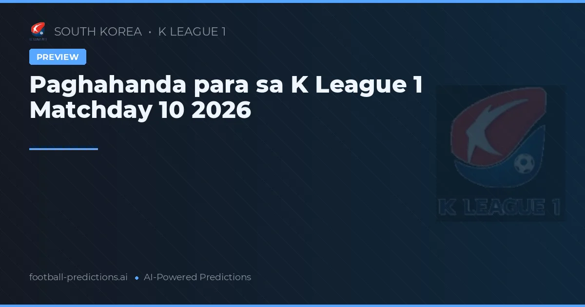 Paghahanda para sa K League 1 Matchday 10 2026