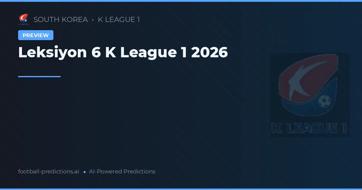 Leksiyon 6 K League 1 2026