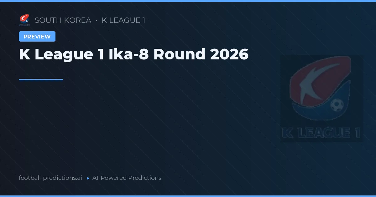 K League 1 Ika-8 Round 2026