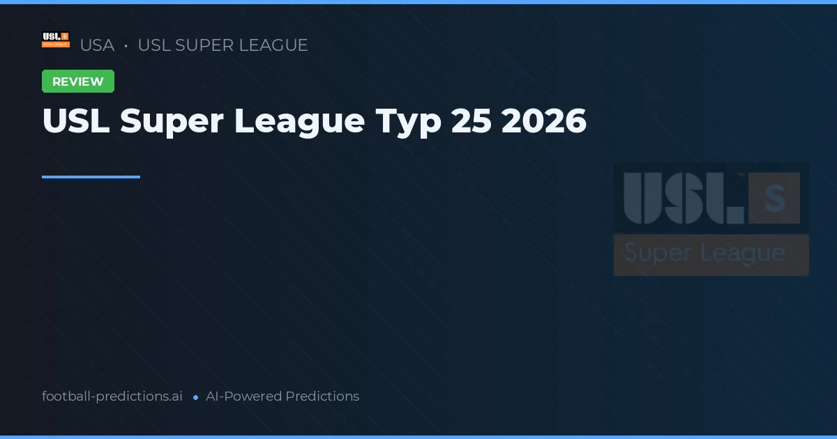 USL Super League Тур 25 2026