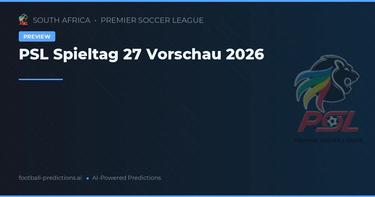 PSL Spieltag 27 Vorschau 2026