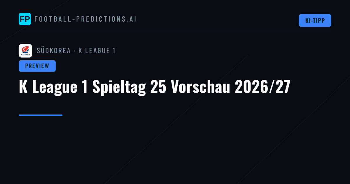 K League 1 Spieltag 25 Vorschau 2026/27