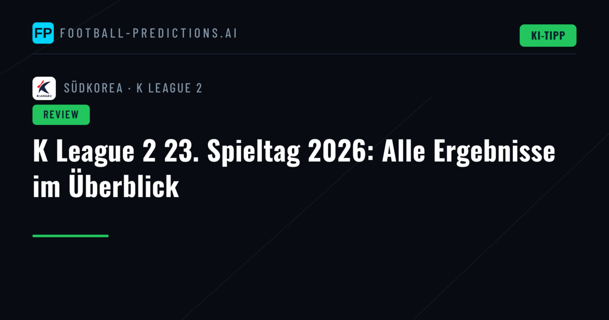 K League 2 23. Spieltag 2026: Alle Ergebnisse im Überblick