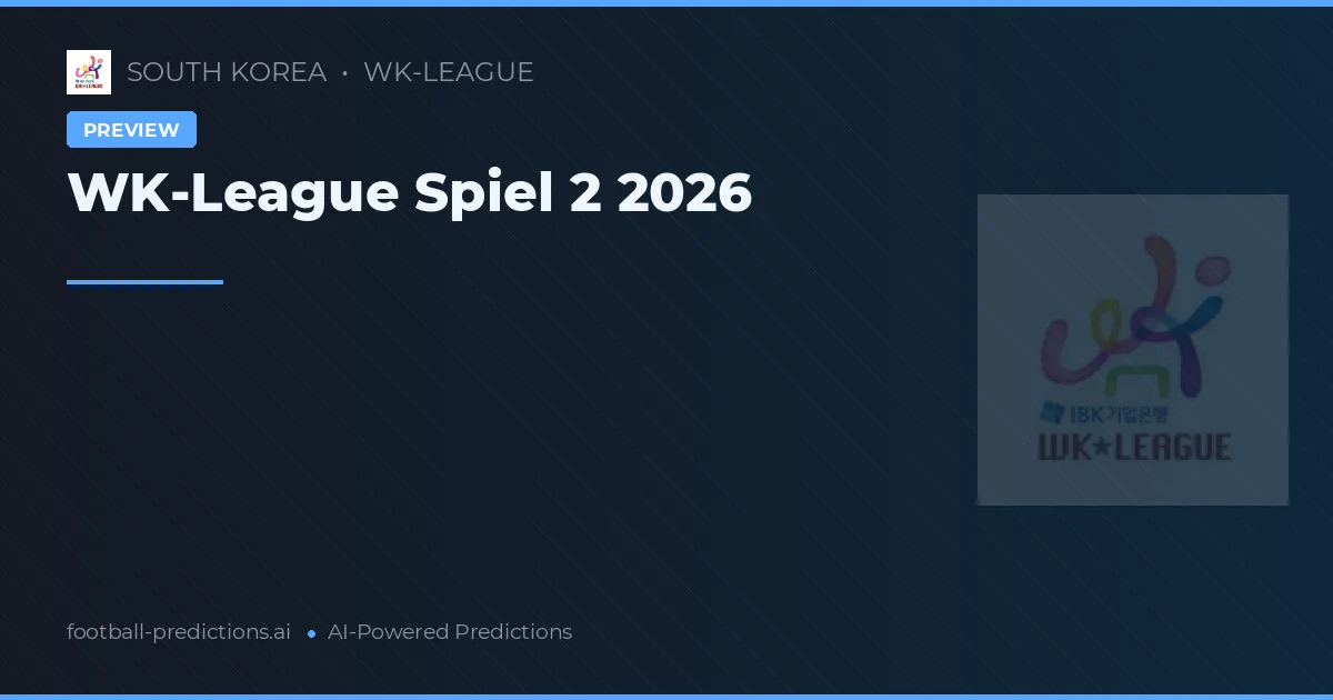 WK-League Spiel 2 2026