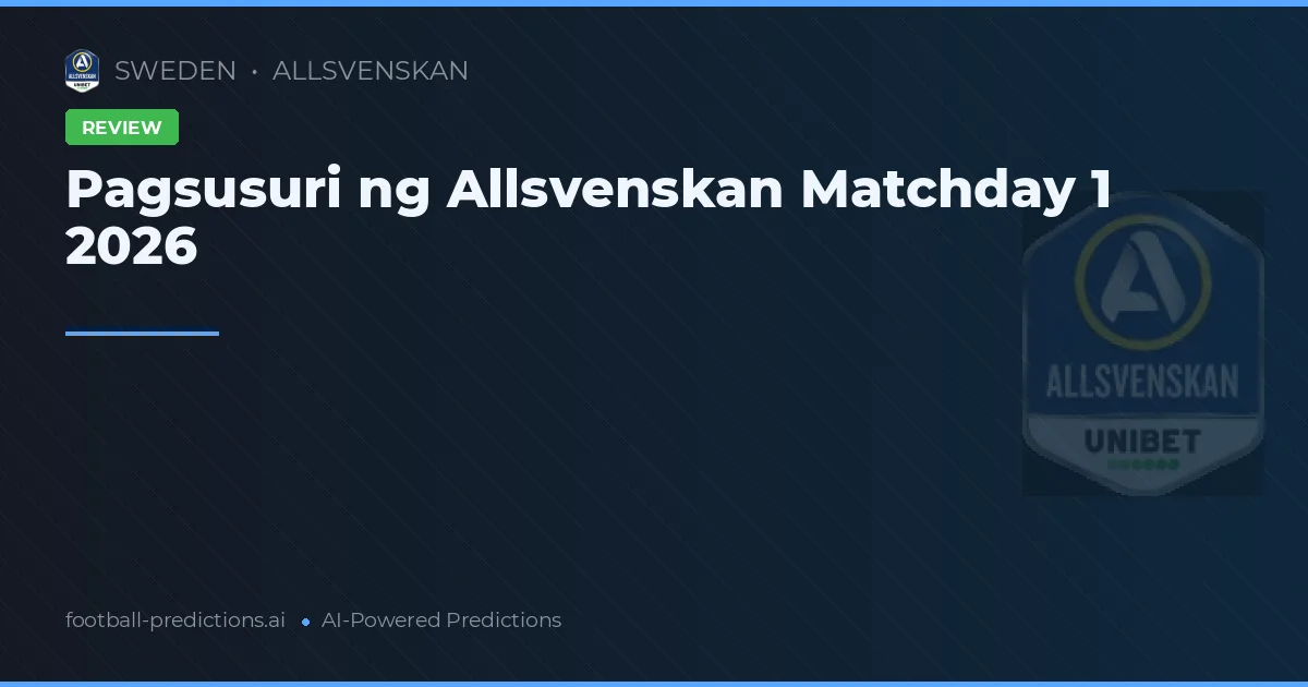 Pagsusuri ng Allsvenskan Matchday 1 2026