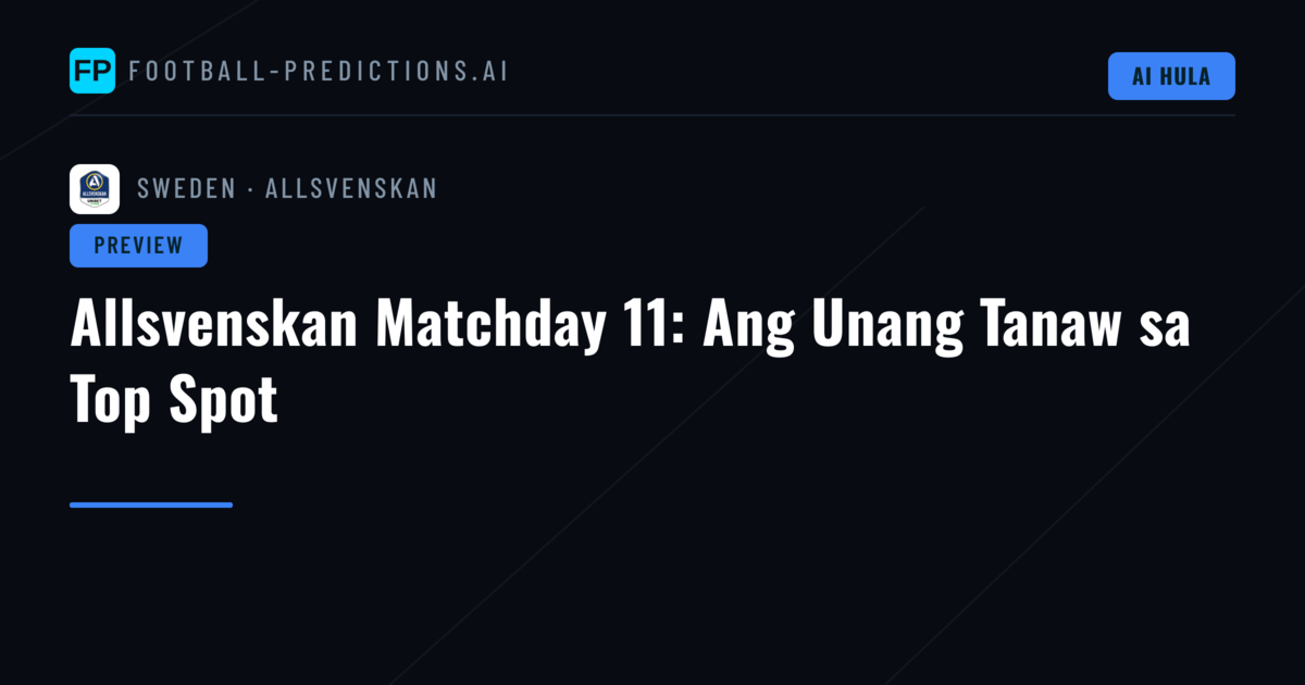 Allsvenskan Matchday 11: Ang Unang Tanaw sa Top Spot